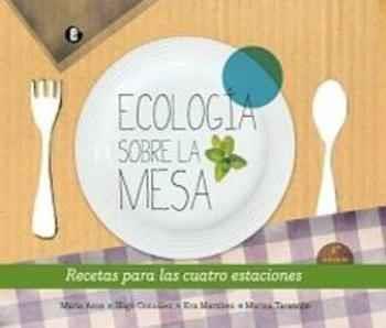 Ecología sobre la mesa | DD. AA. | Cooperativa autogestionària