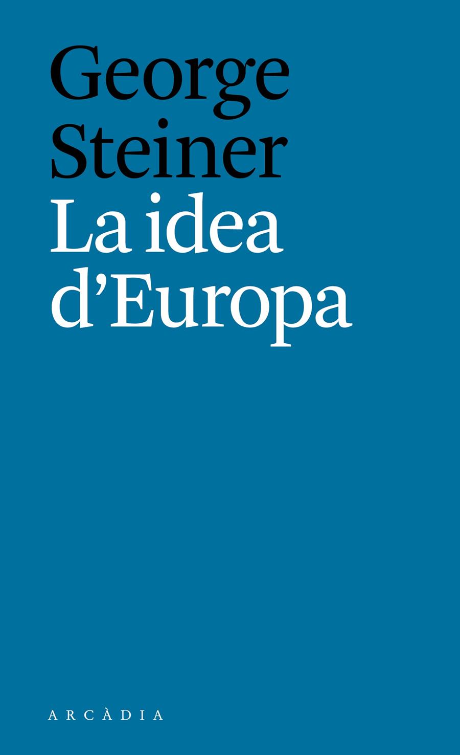 La idea d'Europa | George, Steiner | Cooperativa autogestionària