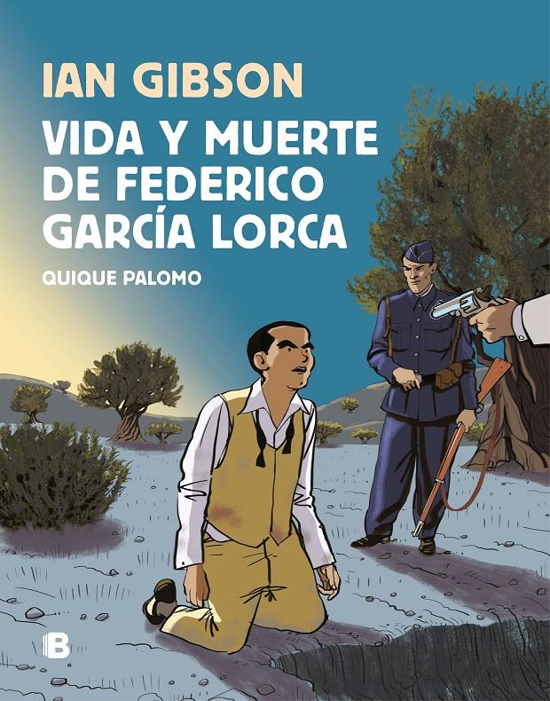 Vida y muerte de Federico García Lorca | Gibson, Ian/Palomo, Quique | Cooperativa autogestionària