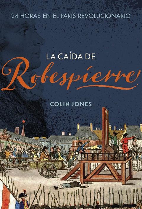 La caída de Robespierre | Jones, Colin | Cooperativa autogestionària