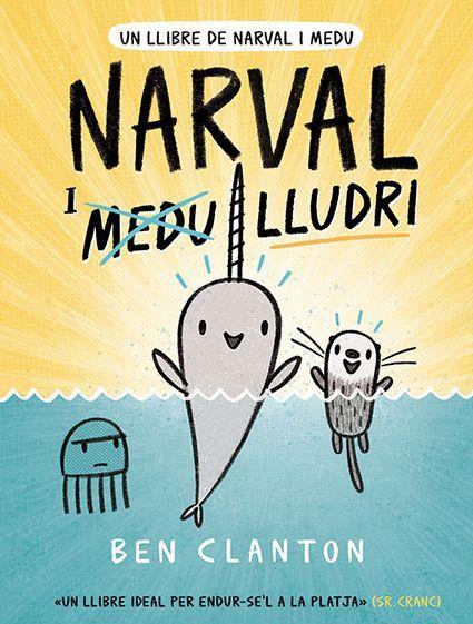 Un llibre de Narval i Medu 3. Narval i Lludri | Clanton, Ben | Cooperativa autogestionària
