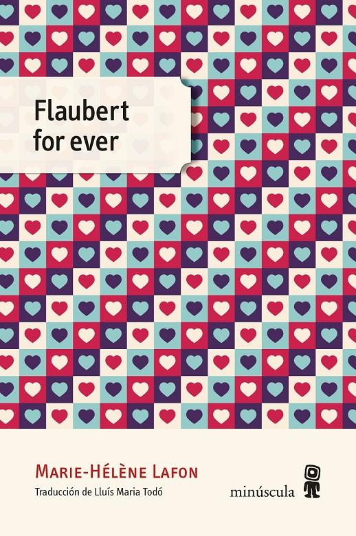 Flaubert for ever | Lafon, Marie-Hélène | Cooperativa autogestionària