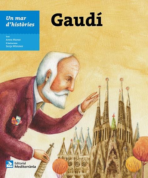 Un mar d'històries: Gaudí | Manso, Anna