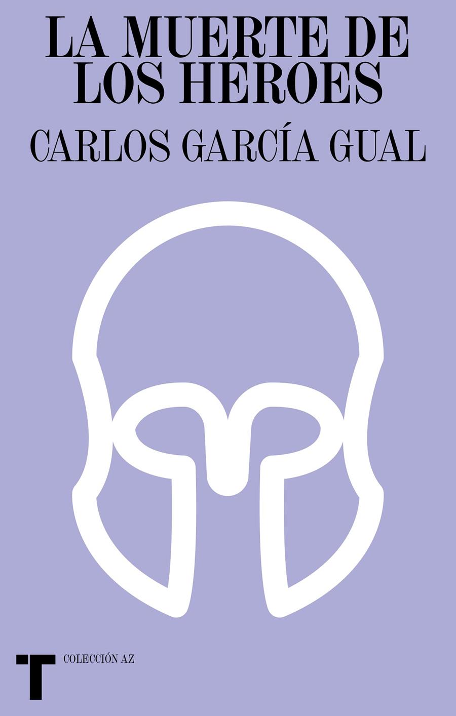 La muerte de los héroes | García Gual, Carlos | Cooperativa autogestionària