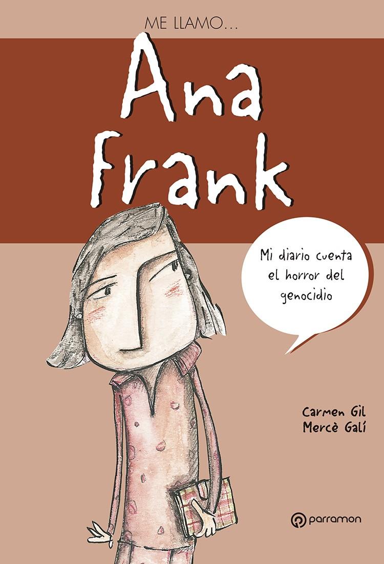 ME LLAMO… ANNA FRANK | Gil, Carmen/Galí, Mercè | Cooperativa autogestionària