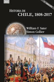 Historia de Chile 1808-2017 | Collier, Simon/Sater, William F. | Cooperativa autogestionària