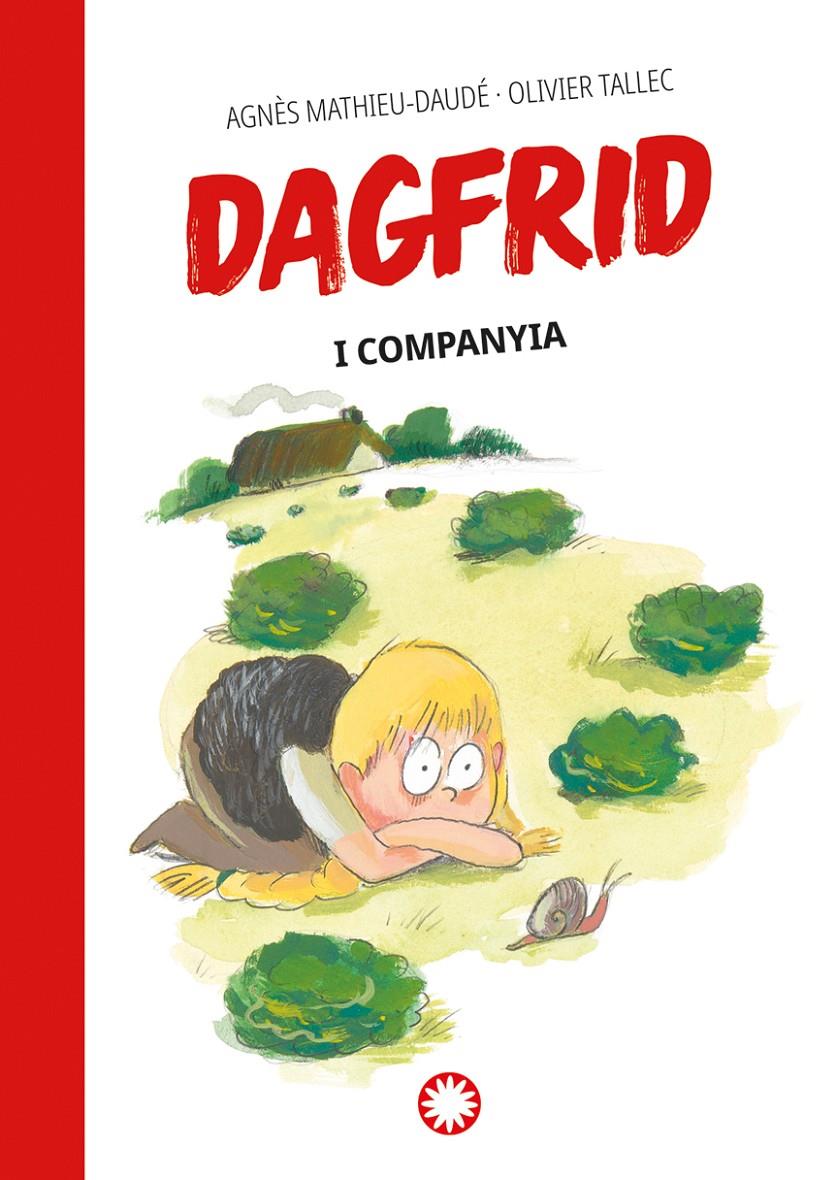 Dagfrid 3. Dagfrid i companyia | Mathieu-Daudé, Agnès; Tallec, Olivier | Cooperativa autogestionària