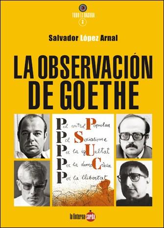 La observación de Goethe | López Arnal, Salvador | Cooperativa autogestionària