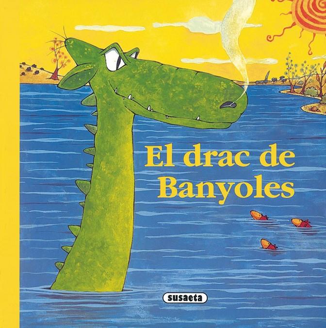El drac de Banyoles | Masó, Mireia / Lavarello, Jose María | Cooperativa autogestionària