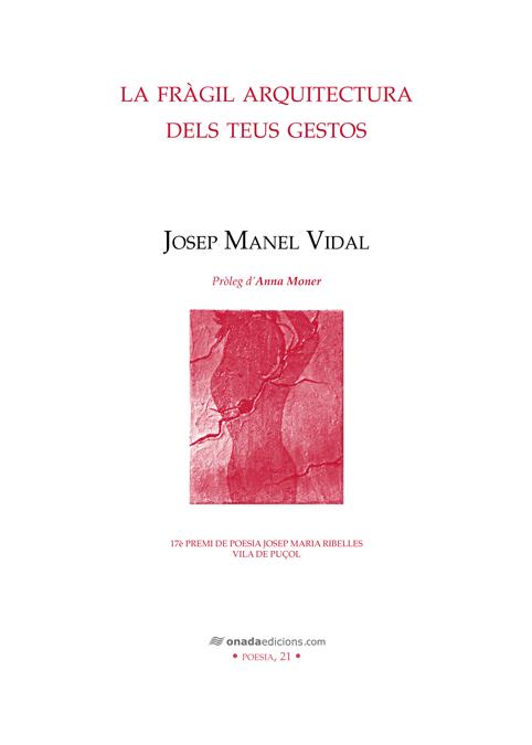 La fràgil arquitectura dels teus gestos | Vidal Juan, Josep Manel
