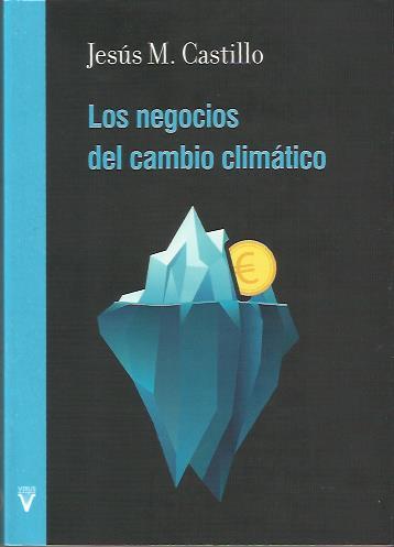 Los negocios del cambio climático | Jesus  M. Castillo | Cooperativa autogestionària