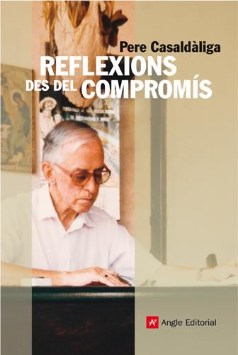Reflexions des del compromís | Casaldàliga, Pere