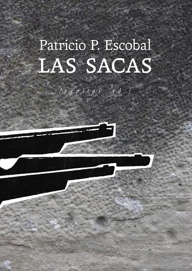 Las sacas | Escobal, Patricio P. | Cooperativa autogestionària