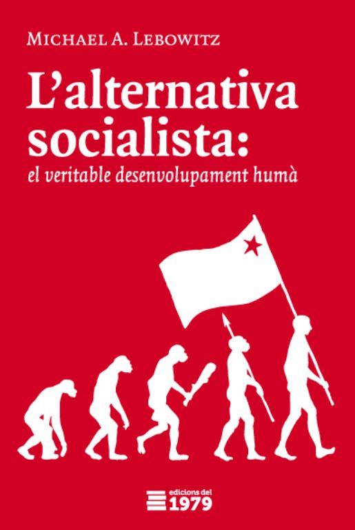 L'alternativa socialista | Michael A. Lebowitz | Cooperativa autogestionària