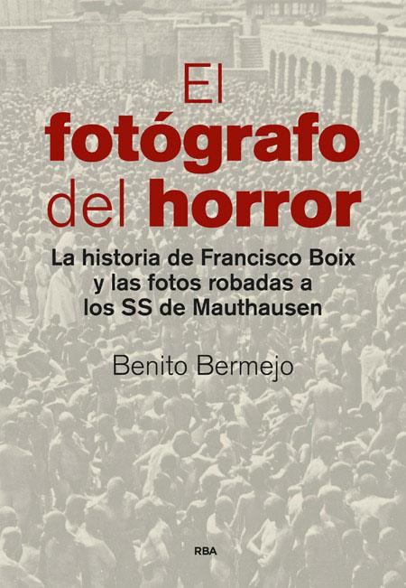 El fotógrafo del horror | BERMEJO SANCHEZ, BENITO | Cooperativa autogestionària