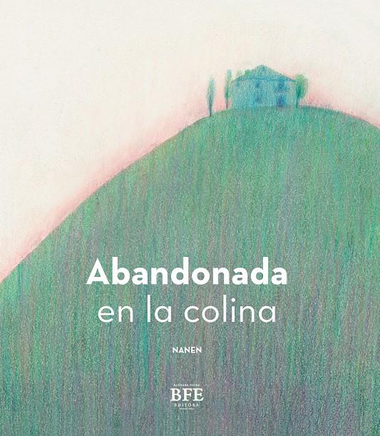 Abandonada en la colina | García-Contreras Martínez, Ana Belén | Cooperativa autogestionària
