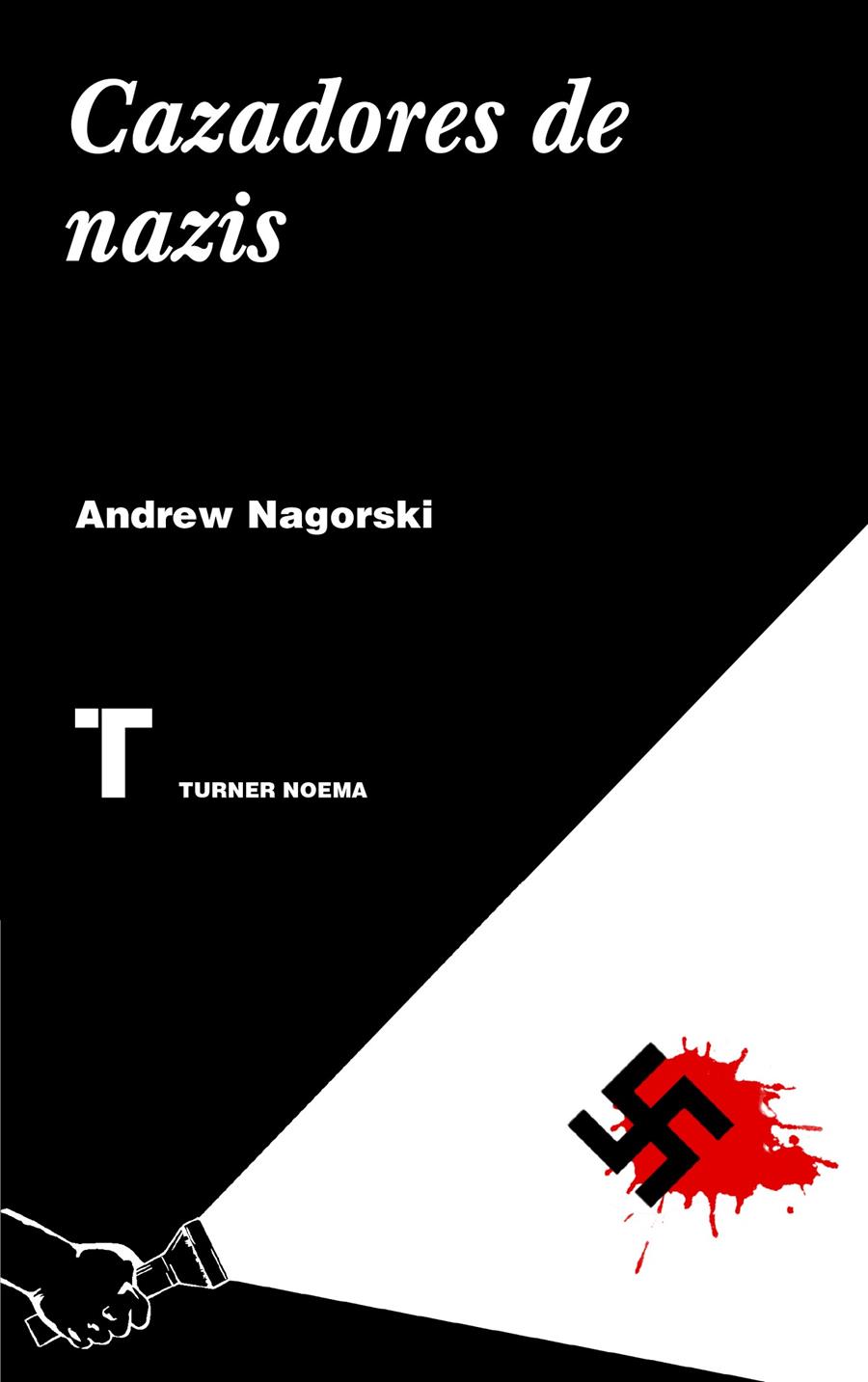 Cazadores de nazis | Nagorski, Andrew | Cooperativa autogestionària