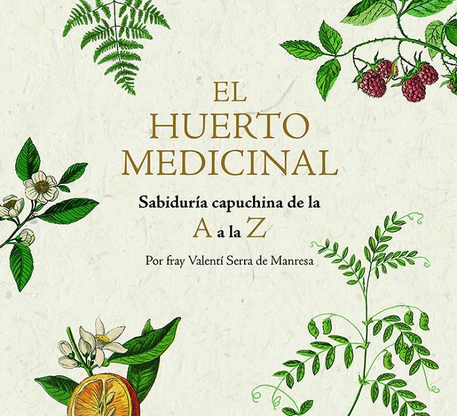 El huerto medicinal | Serra i Fornell, Fray Valentí