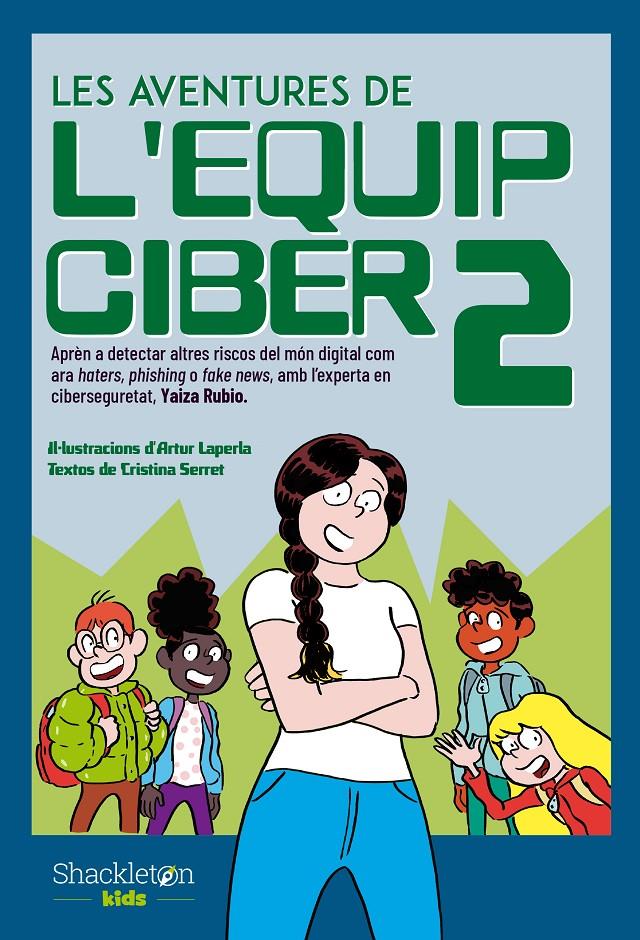 Les aventures de l'Equip Ciber 2 | Serret, Cristina/Rubio, Yaiza | Cooperativa autogestionària