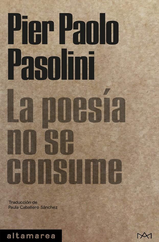 La poesía no se consume | Pasolini, Pier Paolo | Cooperativa autogestionària