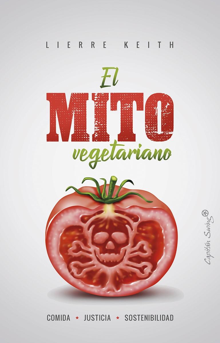 El mito vegetariano | Lierre Keith | Cooperativa autogestionària