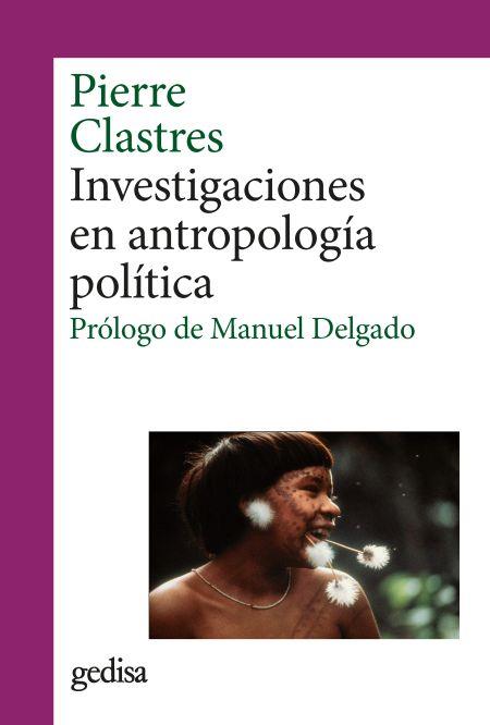 Investigaciones en antropología política | Clastres, Pierre