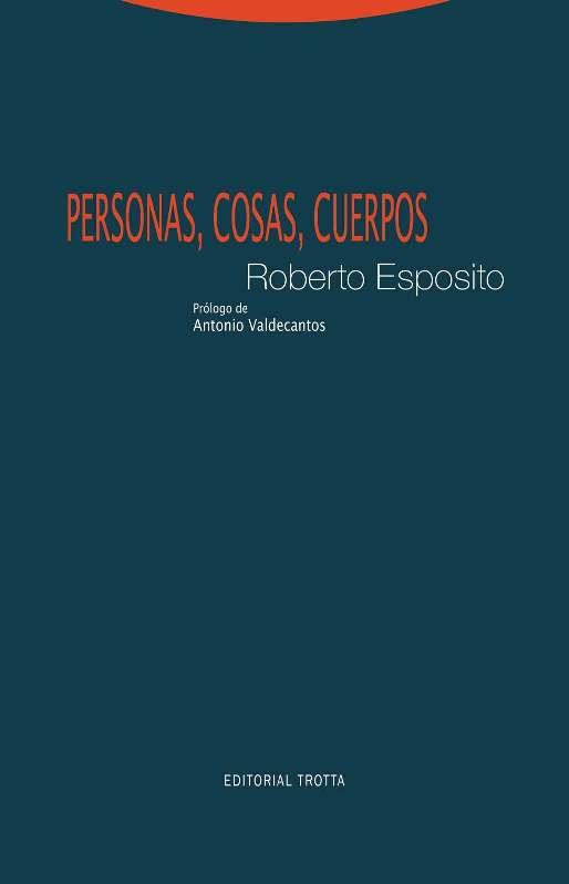 Personas, cosas, cuerpos | Esposito, Roberto | Cooperativa autogestionària