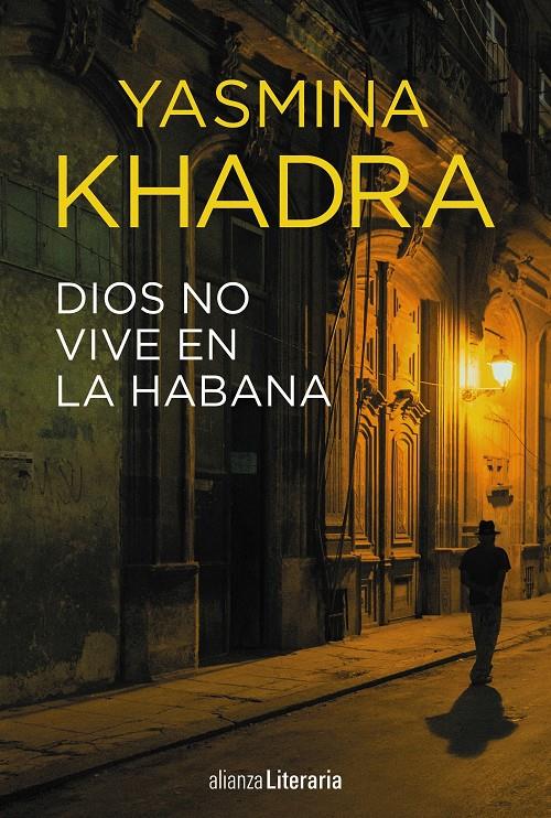 Dios no vive en La Habana | Khadra, Yasmina | Cooperativa autogestionària