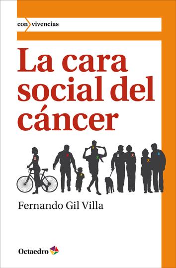 La cara social del cáncer | Gil Villa, Fernando | Cooperativa autogestionària