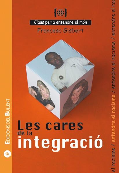 Les cares de la integració | Gisbert, Francesc | Cooperativa autogestionària