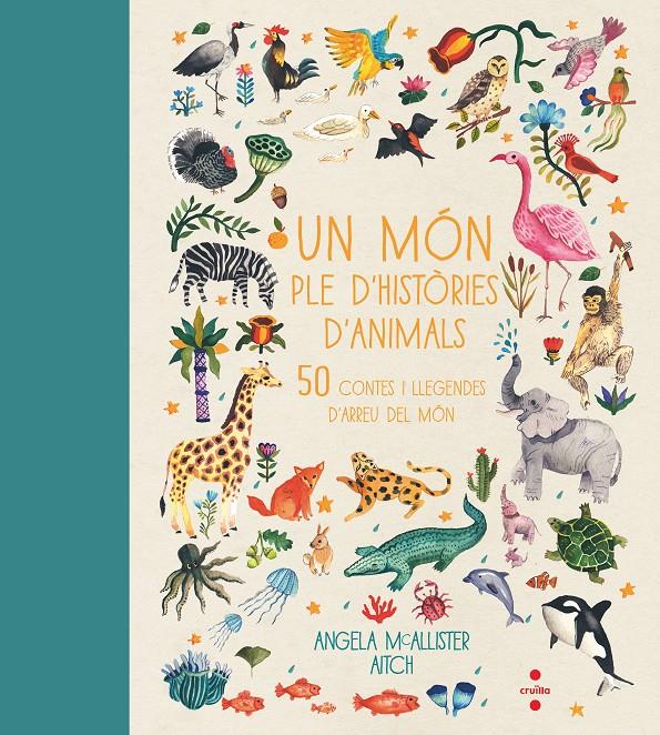 Un món ple d'històries. 50 contes i llegendes protagonitzats per animals d'arreu del món | McAllister, Angela | Cooperativa autogestionària