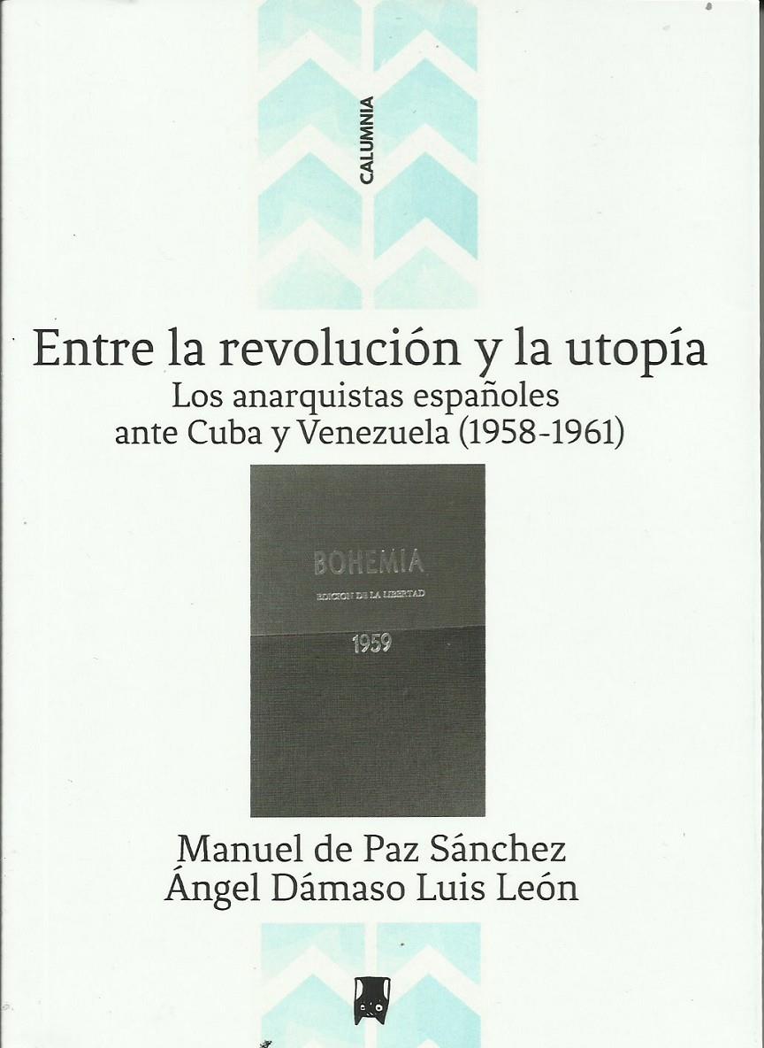 Entre la revolución y la utopía | de Paz Sánchez, Manuel;  Luis León, Ángel Dámaso | Cooperativa autogestionària