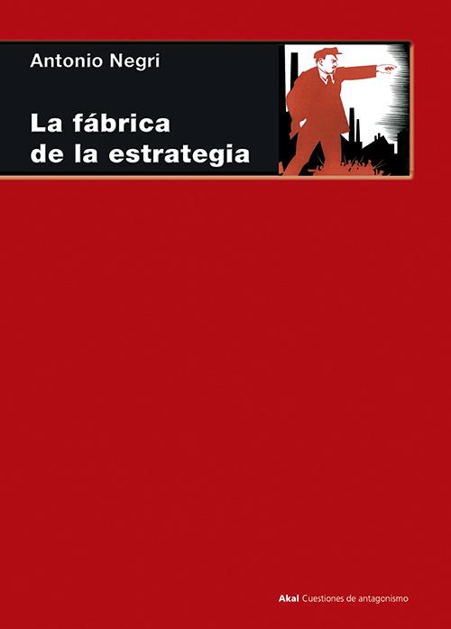 La fábrica de la estrategia. 33 lecciones sobre Lenin | Negri, Antonio | Cooperativa autogestionària
