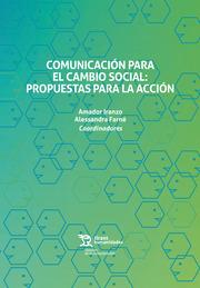 Comunicación para el cambio social:Propuesta para la acción | Iranzo Montes, Amador/y otros | Cooperativa autogestionària