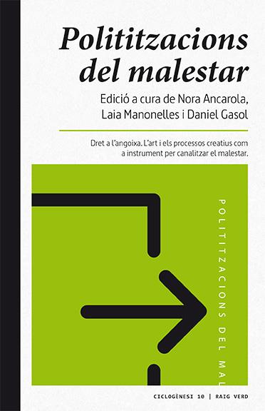 Polititzacions del malestar | Gasol, Daniel/Ancarola, Nora/Manonelles Moner, Laia | Cooperativa autogestionària