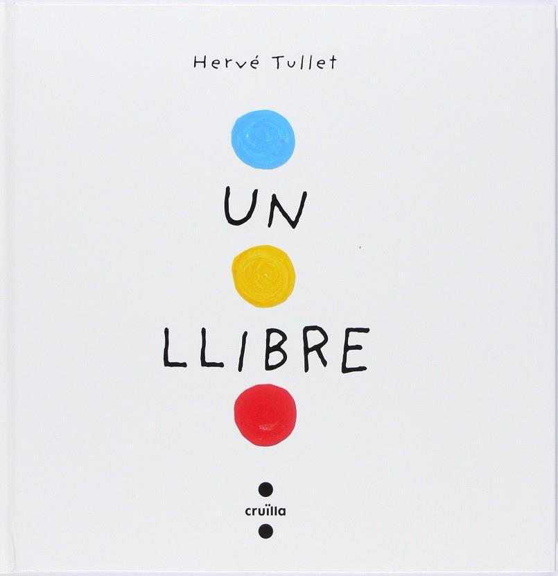 Un llibre | Tullet, Hervé | Cooperativa autogestionària