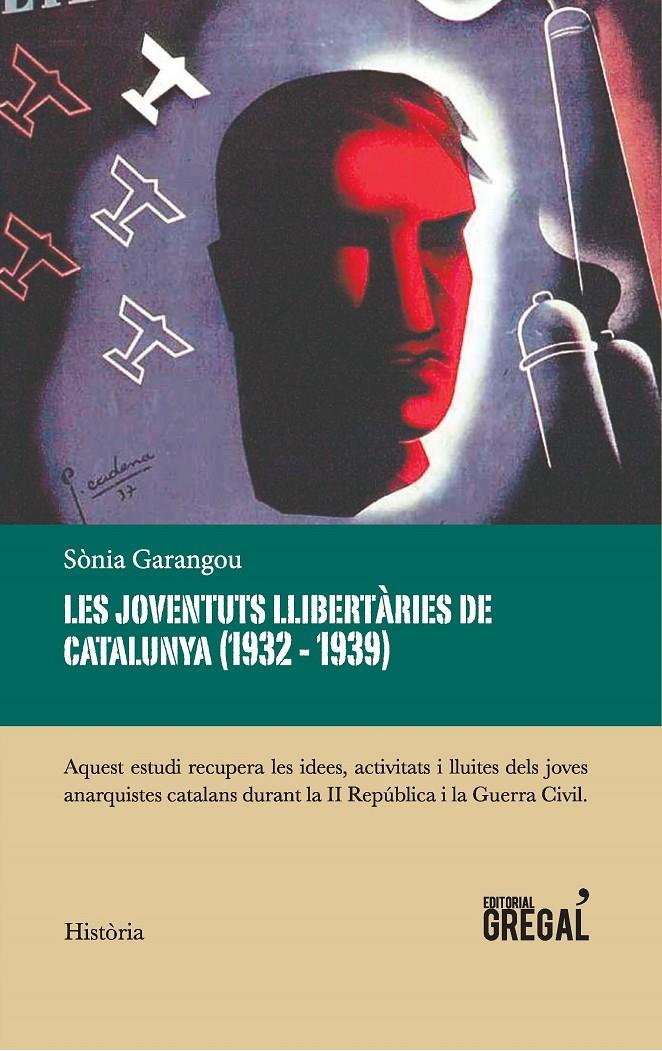 Les Joventuts Llibertàries de Catalunya (1932-1939) | Garangou Tarrés, Sònia | Cooperativa autogestionària