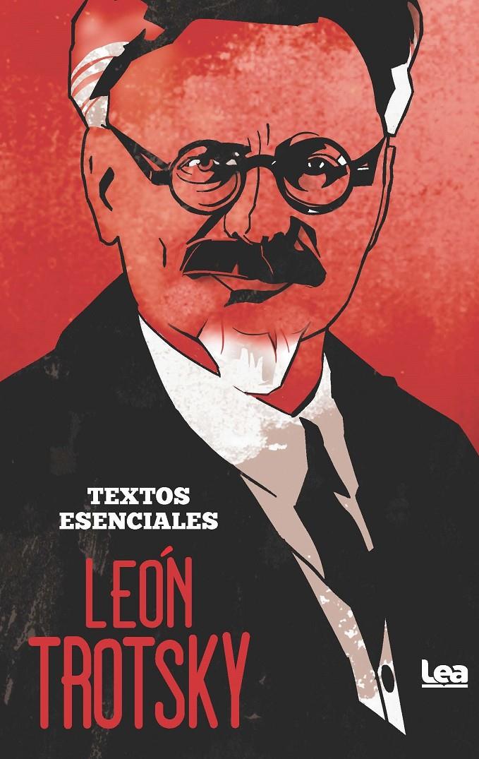 León Trotsky. Textos esenciales | León Trotsky | Cooperativa autogestionària