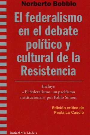 El federalismo en el debate político y cultural de la Resistencia | Bobbio, Norberto | Cooperativa autogestionària