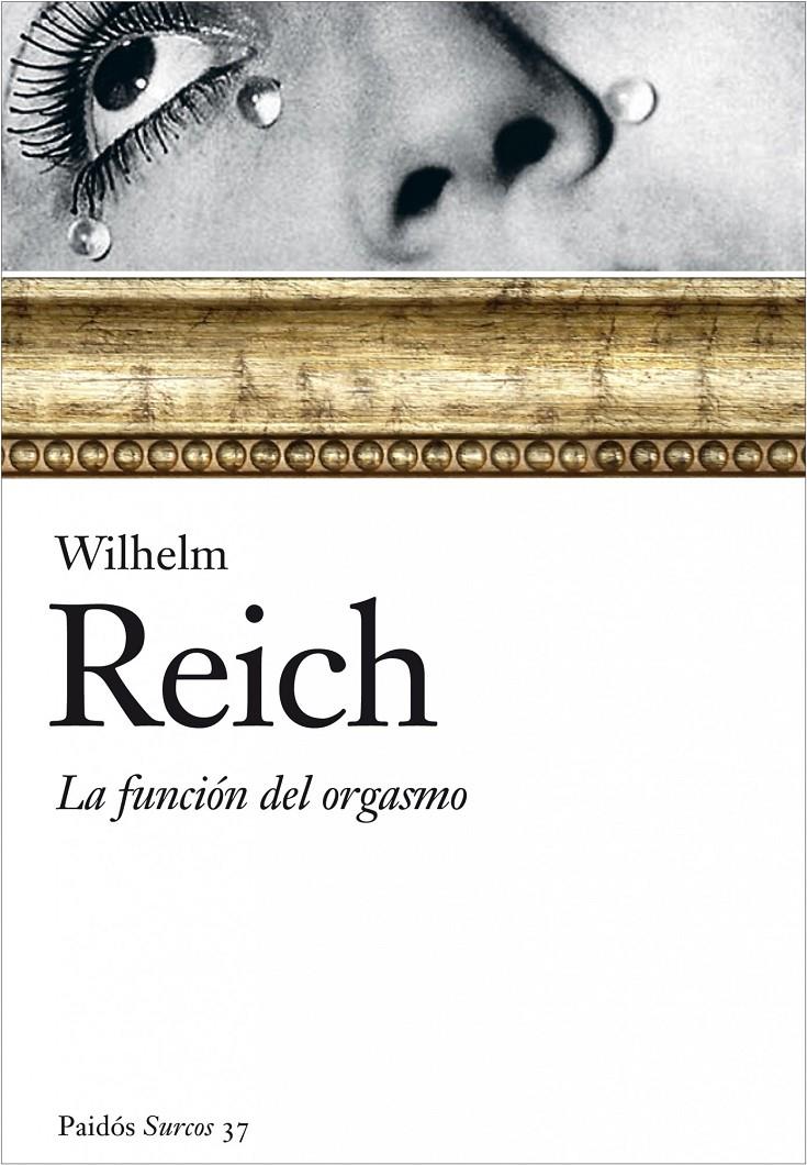 La función del orgasmo | Reich, Wilhelm | Cooperativa autogestionària