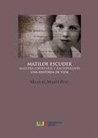 Matilde Escuder, Maestra Libertaria y Racionalista |  Martí Puigmanuel, Matilde | Cooperativa autogestionària