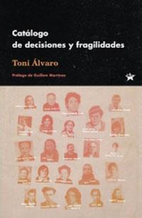 Catálogo de decisiones y fragilidades | Álvaro, Toni | Cooperativa autogestionària