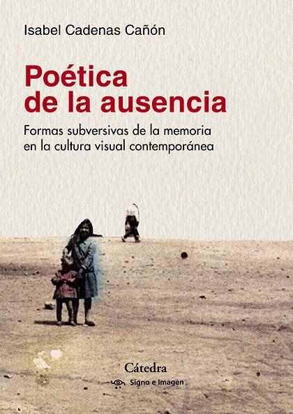 Poética de la ausencia | Cadenas Cañón, Isabel | Cooperativa autogestionària