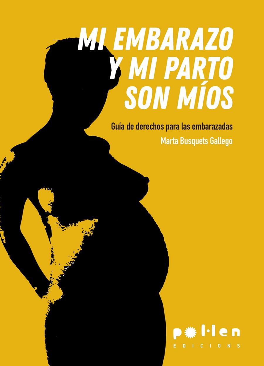 Mi embarazo y mi parto son míos | Busquets Gallego, Marta | Cooperativa autogestionària