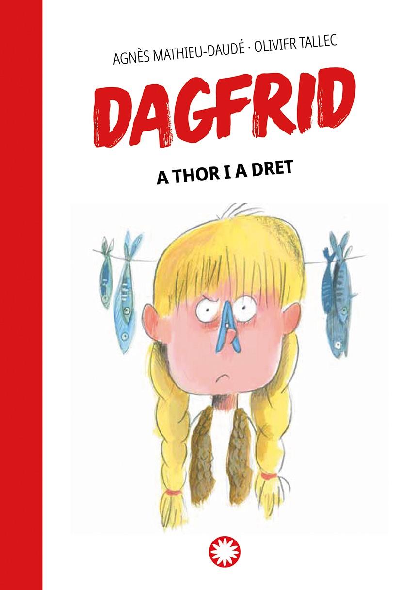 Dagfrid 2. A Thor i a dret | Mathieu-Daudé, Agnès; Tallec, Olivier | Cooperativa autogestionària