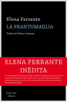 La frantumaglia | Ferrante, Elena | Cooperativa autogestionària
