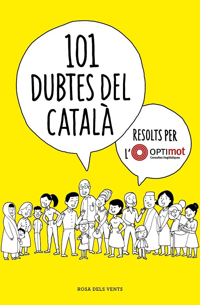 101 dubtes del català resolts per l'Optimot | Optimot. Consultes lingüístiques, | Cooperativa autogestionària