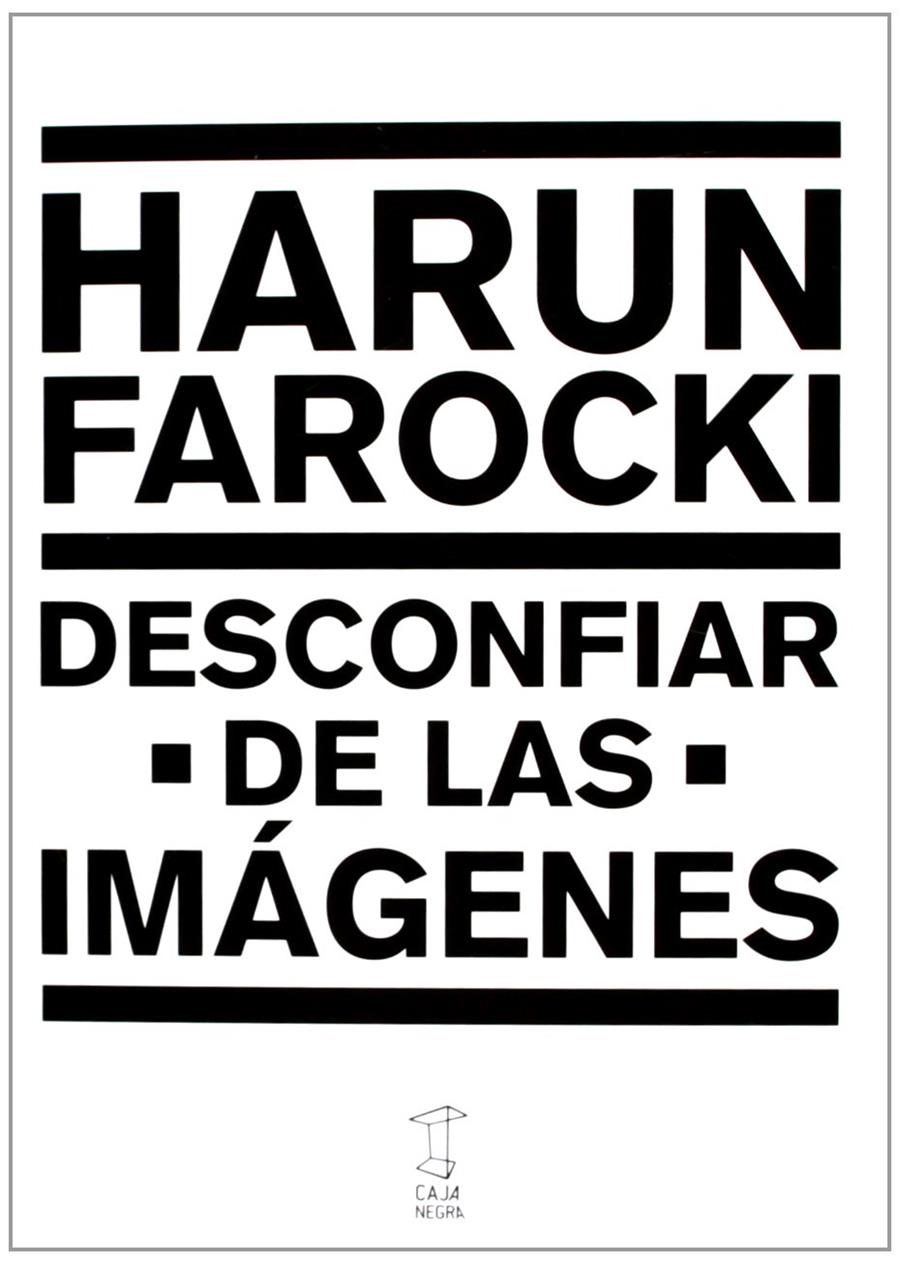 Desconfiar de las imagenes | Farocki Harun | Cooperativa autogestionària