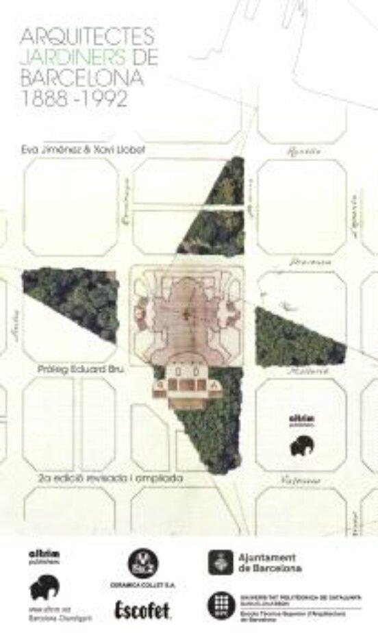 Arquitectes jardiners de Barcelona 1888-1992 | Llobet Ribeiro, Xavier; Jiménez Domez, Eva | Cooperativa autogestionària