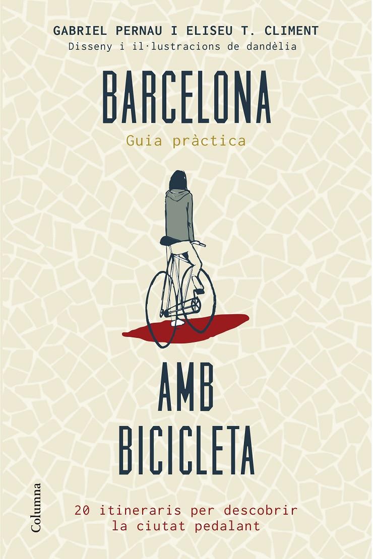 Barcelona amb bicicleta | Gabriel Pernau Mas/Eliseu Tomàs Climent | Cooperativa autogestionària